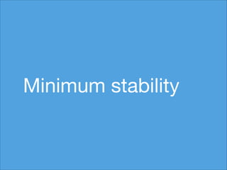 Minimum stability

 