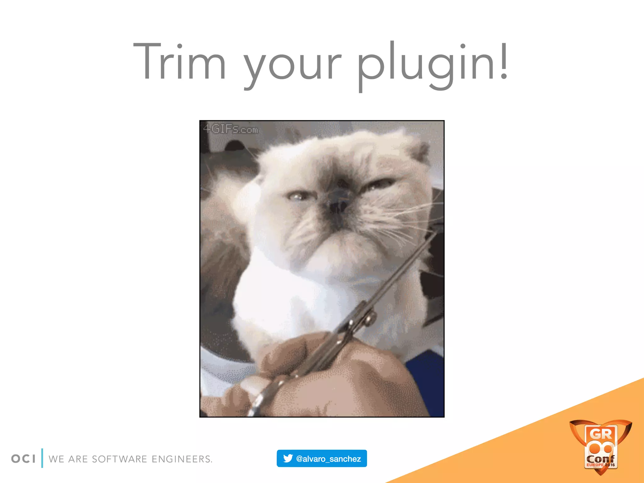 Trim your plugin!
 