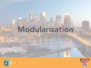 Modularisation
 