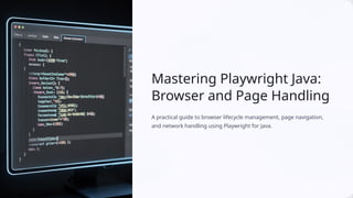 Browser and Page Handling in Playwright (Java) | PPTX