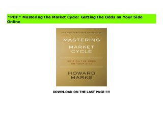 DOWNLOAD ON THE LAST PAGE !!!!
^PDF^ Mastering the Market Cycle: Getting the Odds on Your Side Online The legendary investor shows how to identify and master the cycles that govern the markets.We all know markets rise and fall, but when should you pull out, and when should you stay in? The answer is never black or white, but is best reached through a keen understanding of the reasons behind the rhythm of cycles. Confidence about where we are in a cycle comes when you learn the patterns of ups and downs that influence not just economics, markets and companies, but also human psychology and the investing behaviors that result. If you study past cycles, understand their origins and remain alert for the next one, you will become keenly attuned to the investment environment as it changes. You’ll be aware and prepared while others get blindsided by unexpected events or fall victim to emotions like fear and greed. By following Marks’s insights — drawn in part from his iconic memos over the years to Oaktree’s clients — you can master these recurring patterns to have the opportunity to improve your results.
^PDF^ Mastering the Market Cycle: Getting the Odds on Your Side
Online
 