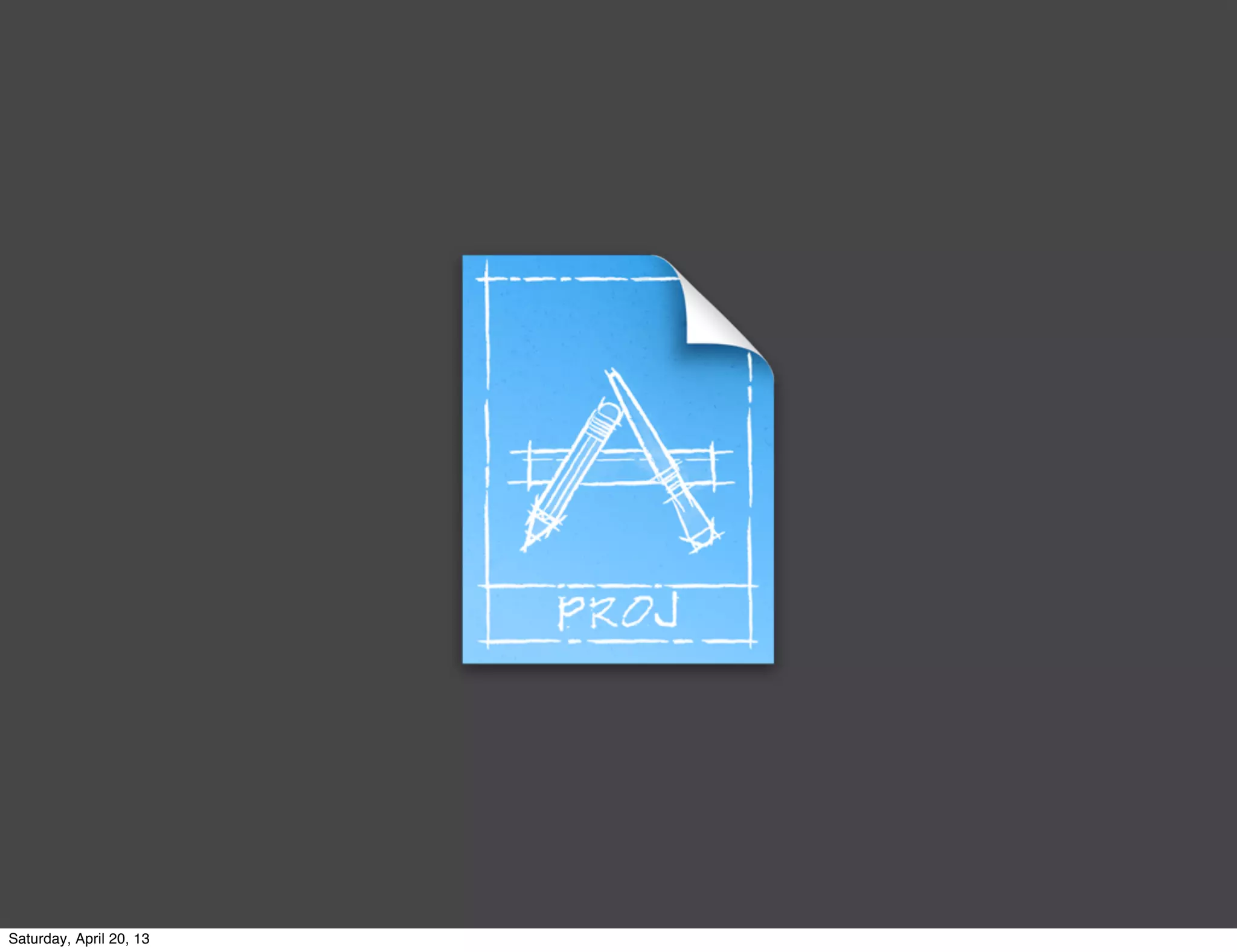 Saturday, April 20, 13
 