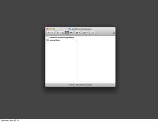 Saturday, April 20, 13
 