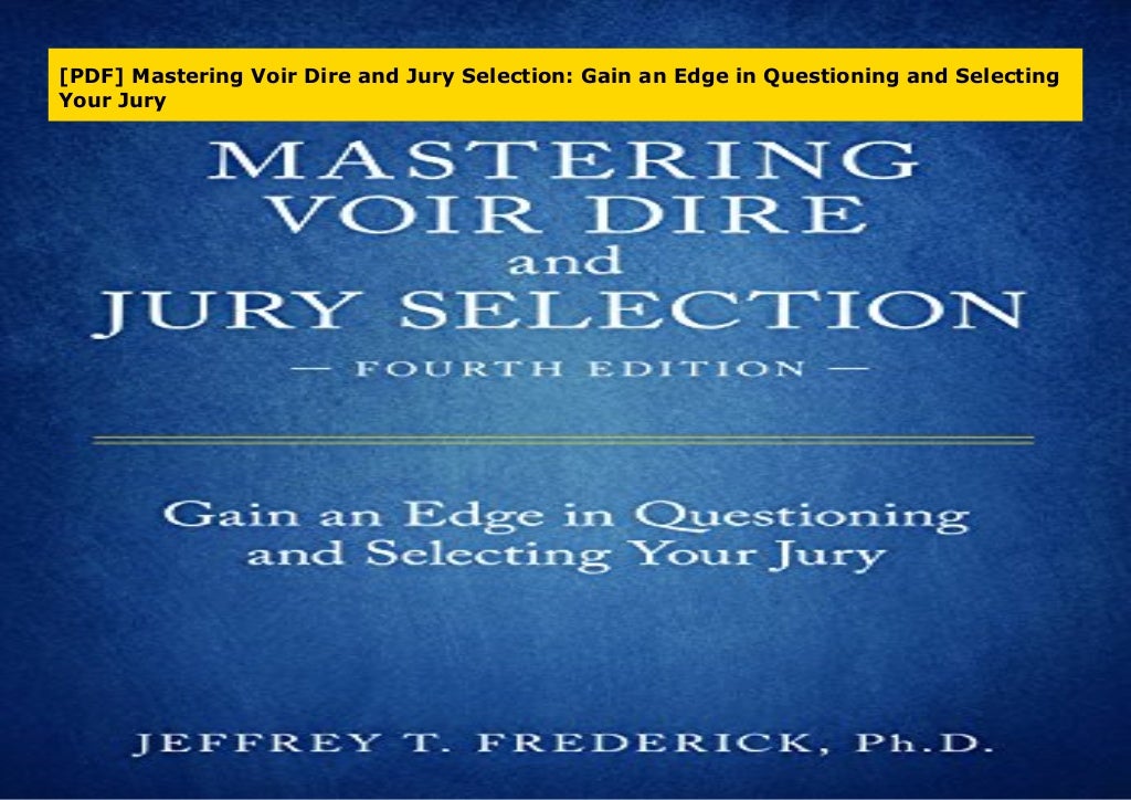 Voir Dire And Jury Selection. | Voir Dire Process – XNCUC