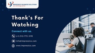 Connect with us.
(+1) 512-772-3193
info@impressico.com
www.impressico.com
 