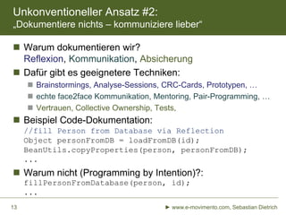 Unkonventioneller Ansatz #2:
„Dokumentiere nichts – kommuniziere lieber“
► www.e-movimento.com, Sebastian Dietrich13
 War...