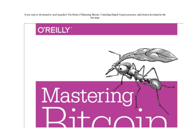 Pdf Mastering Bitcoin Unlocking Digital Cryptocurrencies By Visit
