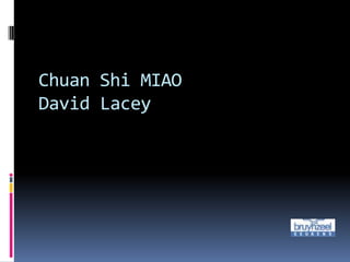 Chuan Shi MIAO
David Lacey
 