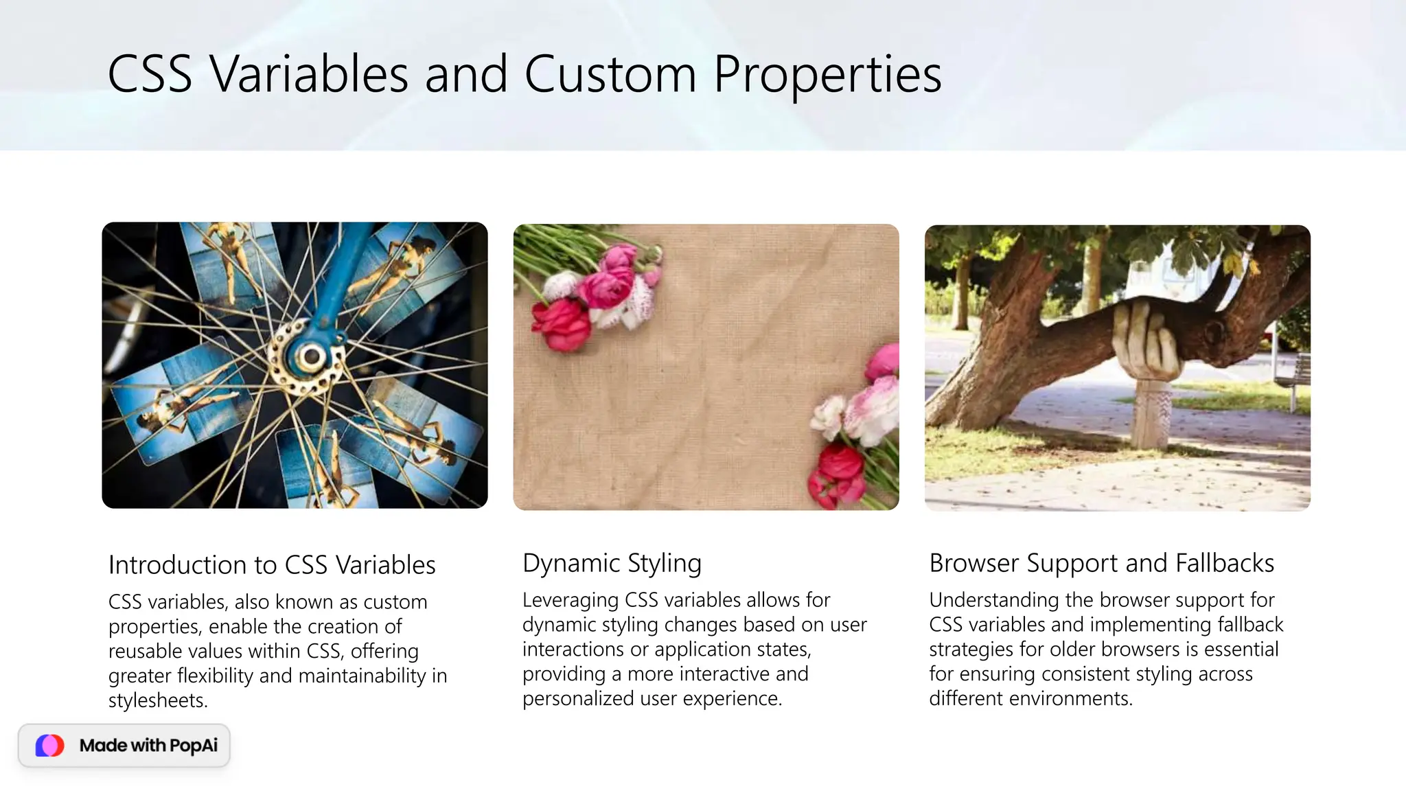 CSS Variables and Custom Properties
Introduction to CSS Variables
CSS variables, also known as custom
properties, enable the creation of
reusable values within CSS, offering
greater flexibility and maintainability in
stylesheets.
Dynamic Styling
Leveraging CSS variables allows for
dynamic styling changes based on user
interactions or application states,
providing a more interactive and
personalized user experience.
Browser Support and Fallbacks
Understanding the browser support for
CSS variables and implementing fallback
strategies for older browsers is essential
for ensuring consistent styling across
different environments.
 