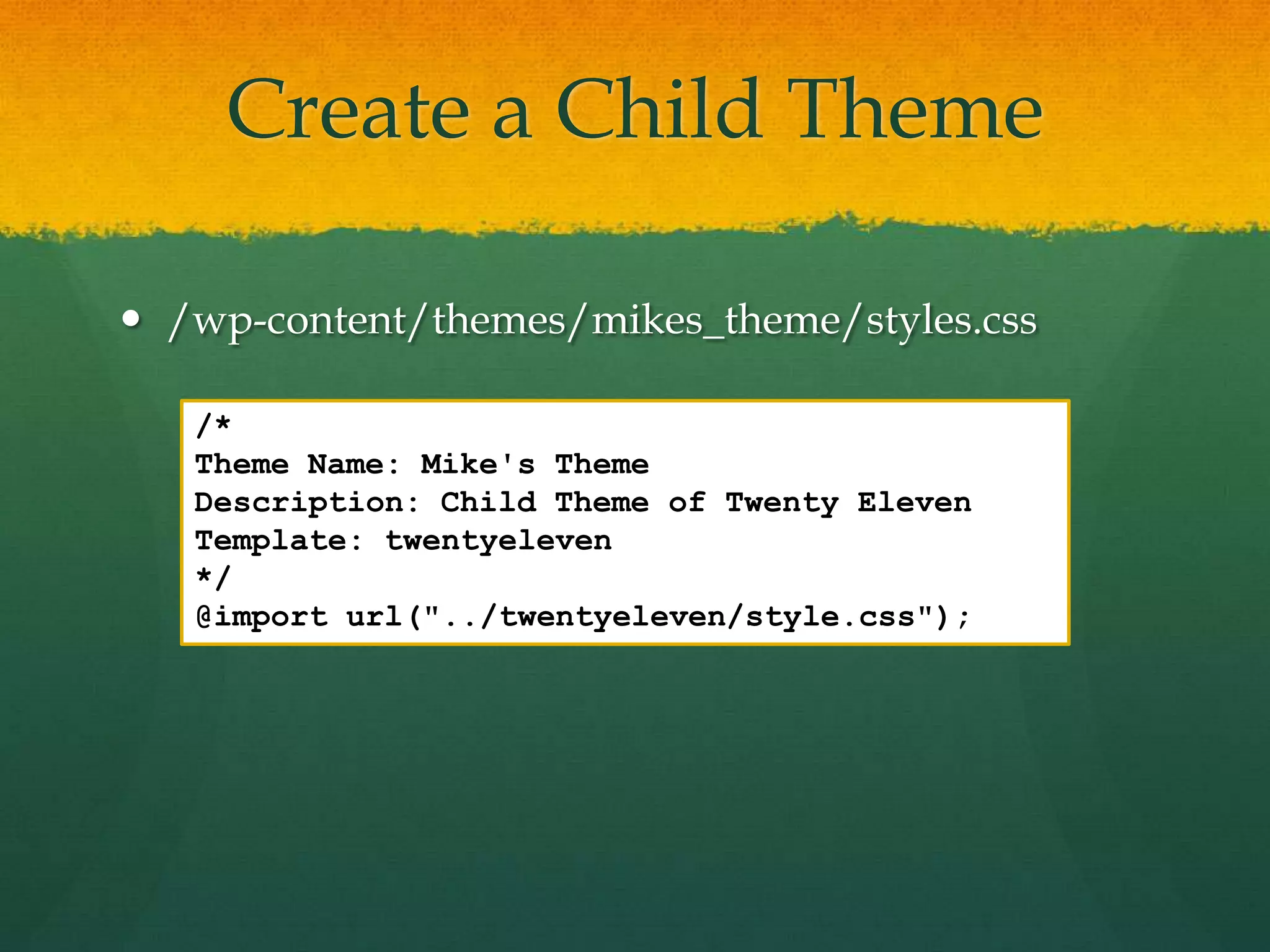 Create a Child Theme

 /wp-content/themes/mikes_theme/styles.css

   /*
   Theme Name: Mike's Theme
   Description: Child Theme of Twenty Eleven
   Template: twentyeleven
   */
   @import url("../twentyeleven/style.css");
 