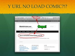 Y URL NO LOAD COMIC?!?
 