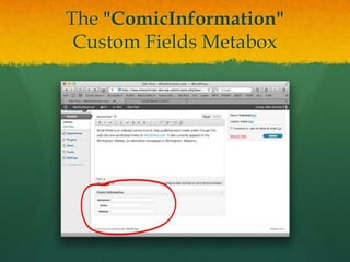 The "ComicInformation"
 Custom Fields Metabox
 