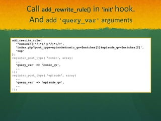 Call add_rewrite_rule() in 'init' hook.
         And add 'query_var' arguments

add_rewrite_rule(
  '^comics/([^/]*)/([^/]*)/?',
  'index.php?post_type=episode&comic_qv=$matches[1]&episode_qv=$matches[2]',
  'top'
);
register_post_type( 'comic', array(
  ...
  'query_var' => 'comic_qv',
  ...
));
register_post_type( 'episode', array(
  ...
  'query_var' => 'episode_qv',
  ...
));
 