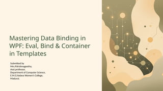 Mastering Data Binding in WPF Eval Bind Container.pptx