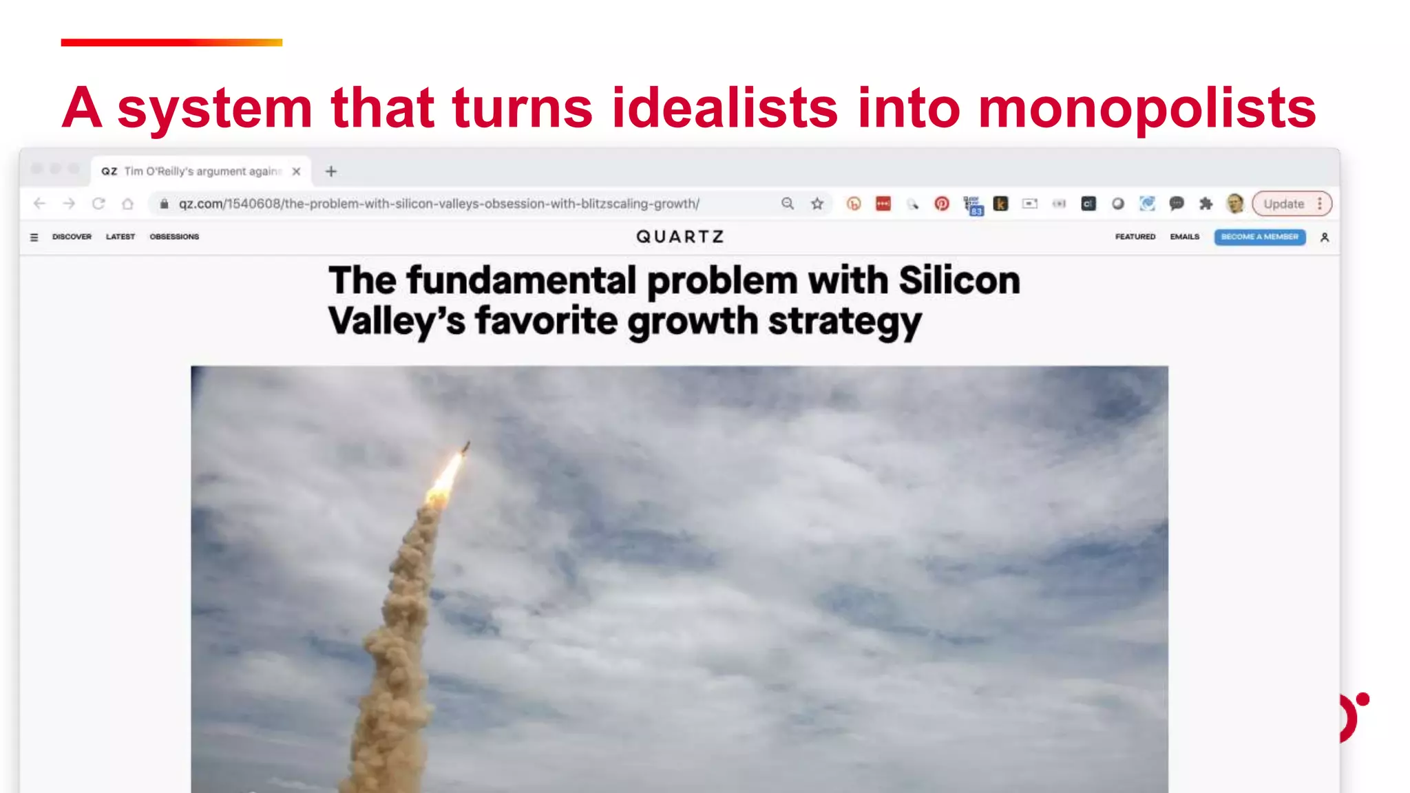 A system that turns idealists into monopolists
 