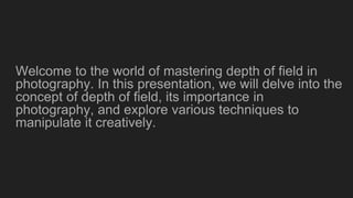 Mastering Depth of Field in Photography.pptx