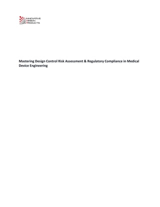 Mastering Design Control, Risk Assessment & Regulatory Compliance in ...