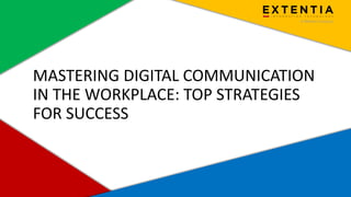 Mastering Digital Communication in the Workplace: Top Strategies for ...