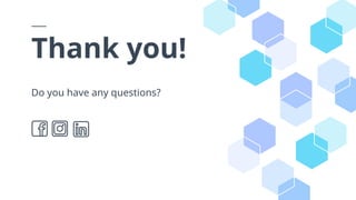 CREDITS: This presentation template was created by Slidesgo, and
includes icons by Flaticon, and infographics & images by Freepik
Thank you!
Do you have any questions?
 