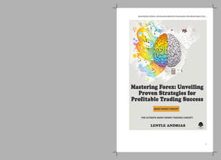 MASTERING FOREX: UNVEILING PROVEN STRATEGIES FOR PROFITABLE TRA...
1
 