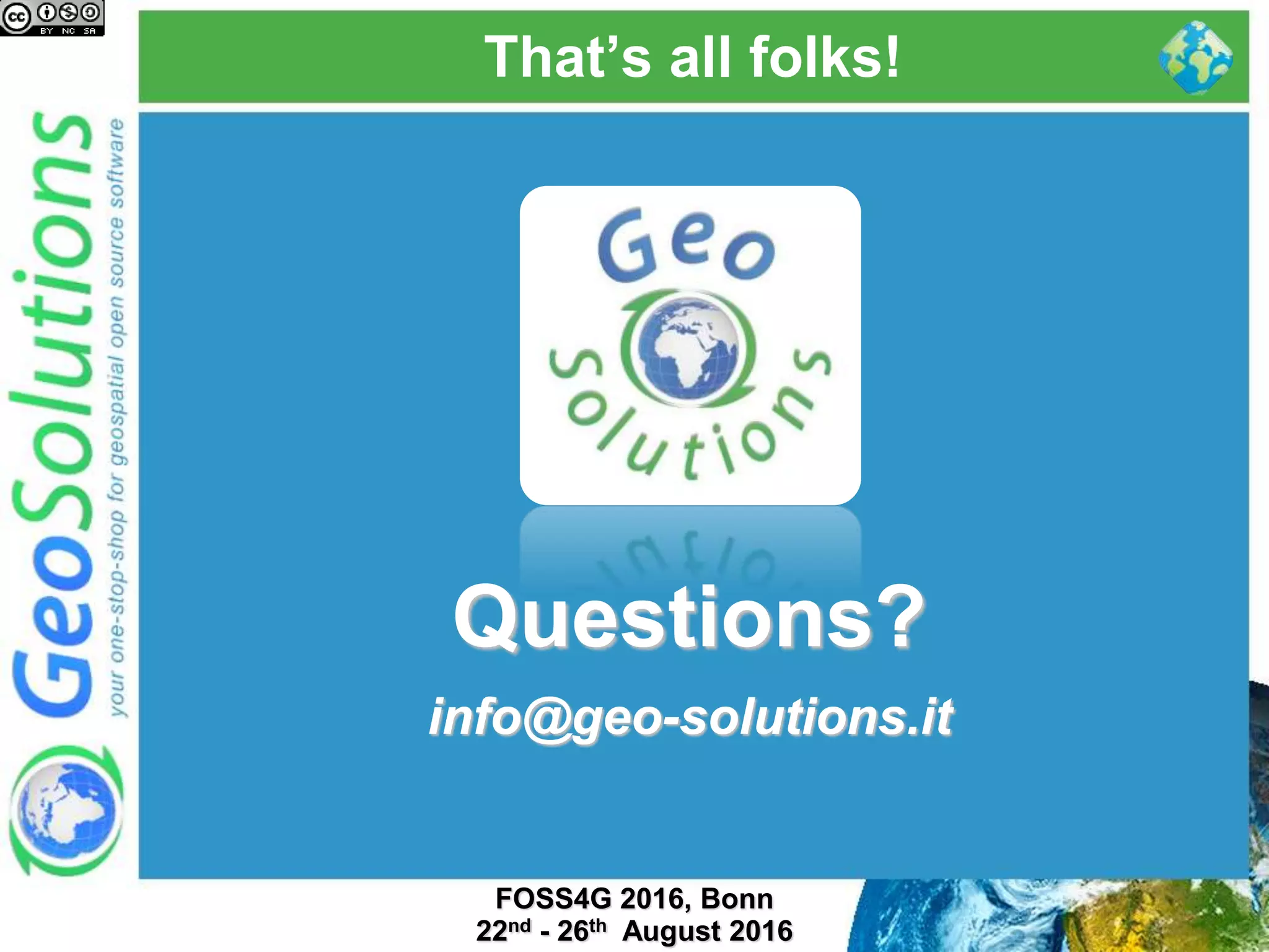 That’s all folks!
Questions?
info@geo-solutions.it
 