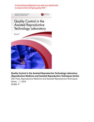 Quality Control in the Assisted Reproductive Technology Laboratory
(Reproductive Medicine and Assisted Reproductive Techniques Series)
CRC Press, Reproductive Medicine and Assisted Reproductive Techniques
Series, -, 1, 2024
DURAI. P
 