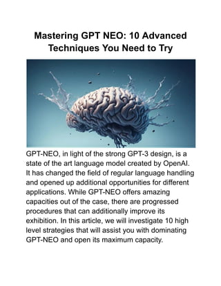 Mastering-GPT-NEO_-10-Advanced-Techniques-You-Need-to-Try-pdf-1-320.jpg