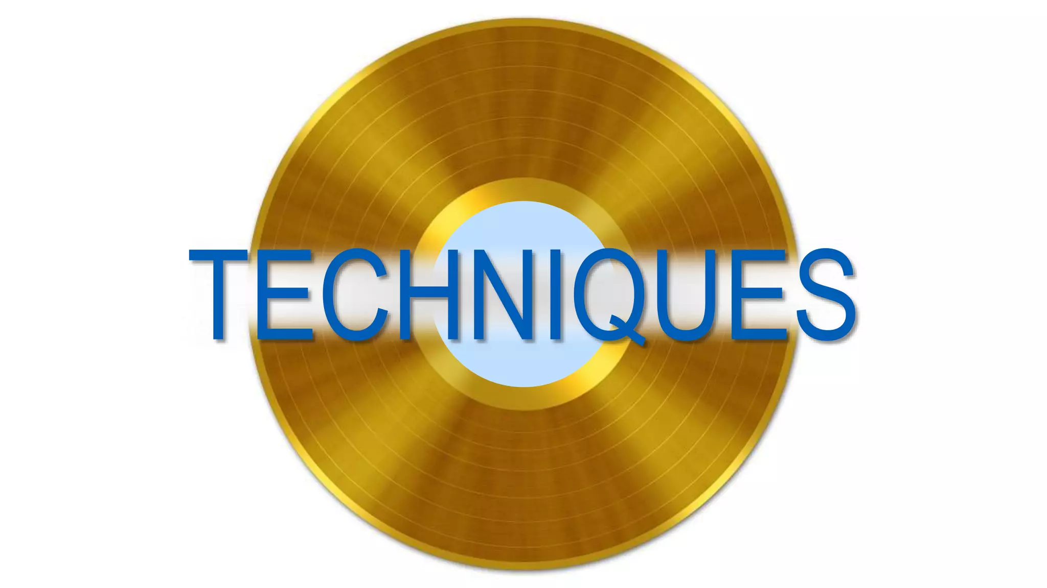 RESTRICTED
Confidential
TECHNIQUES
 