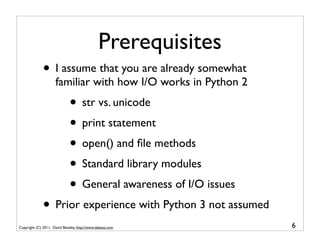 Prerequisites
              • I assume that you are already somewhat
                     familiar with how I/O works in P...