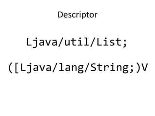 Descriptor

  Ljava/util/List;

([Ljava/lang/String;)V
 