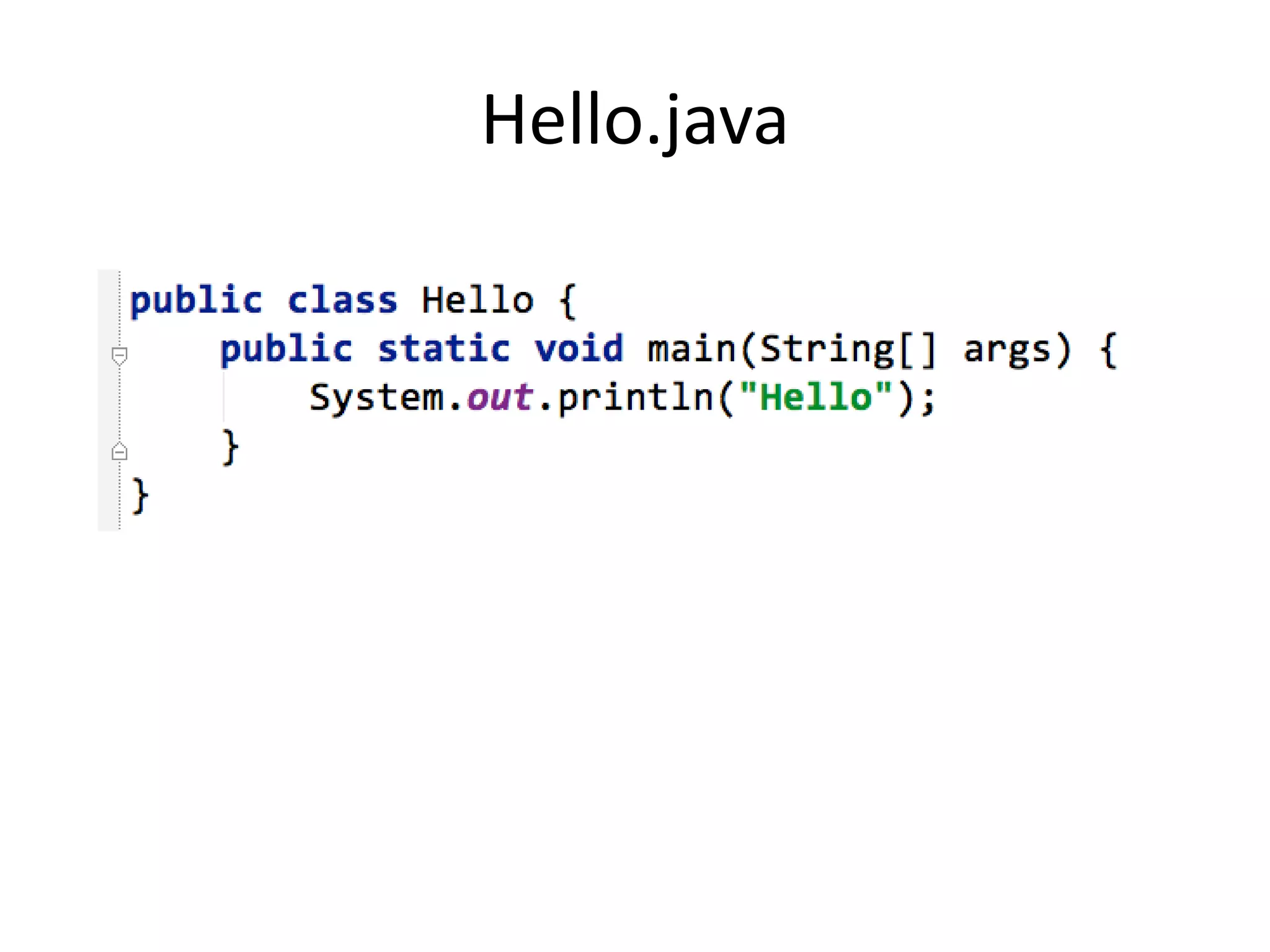 Hello.java
 
