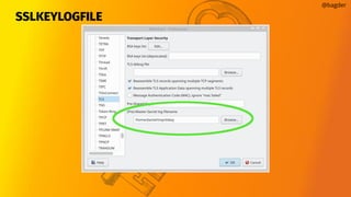 SSLKEYLOGFILE
@bagder
 