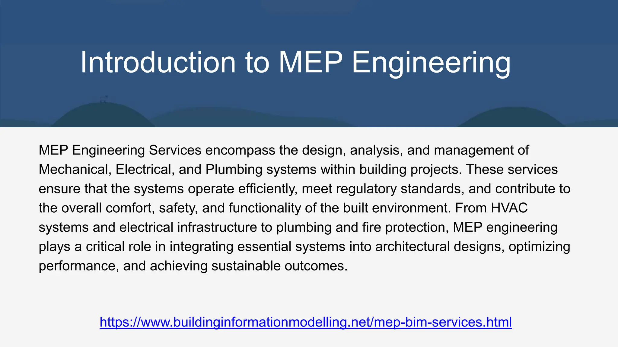 Introduction to MEP Engineering
MEP Engineering Services encompass the design, analysis, and management of
Mechanical, Electrical, and Plumbing systems within building projects. These services
ensure that the systems operate efficiently, meet regulatory standards, and contribute to
the overall comfort, safety, and functionality of the built environment. From HVAC
systems and electrical infrastructure to plumbing and fire protection, MEP engineering
plays a critical role in integrating essential systems into architectural designs, optimizing
performance, and achieving sustainable outcomes.
https://www.buildinginformationmodelling.net/mep-bim-services.html