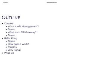 03/04/2019 mastering-microservices
localhost:3000/?print-pdf#/ 2/36
OO
Context
What is API Management?
Demo
What is an API...