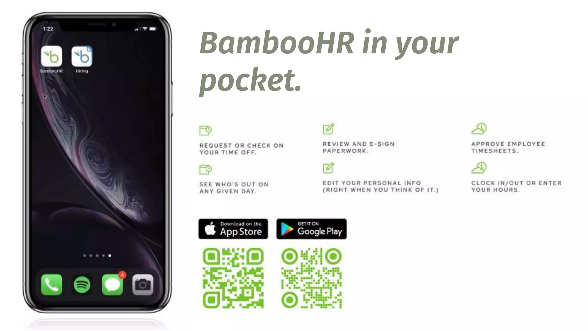BambooHR in your
pocket.
 