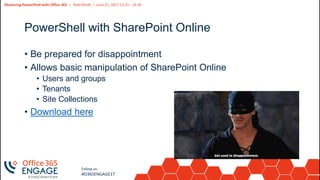 O365Engage17 - Mastering power shell with office 365 | PPT
