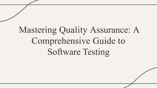 Mastering Quality Assurance a Comprehensive Guide To Software Testing ...