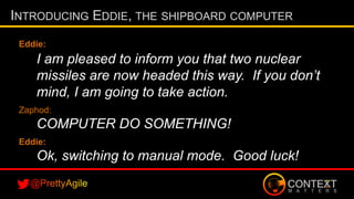 INTRODUCING EDDIE, THE SHIPBOARD COMPUTER
Eddie:
I am pleased to inform you that two nuclear
missiles are now headed this ...