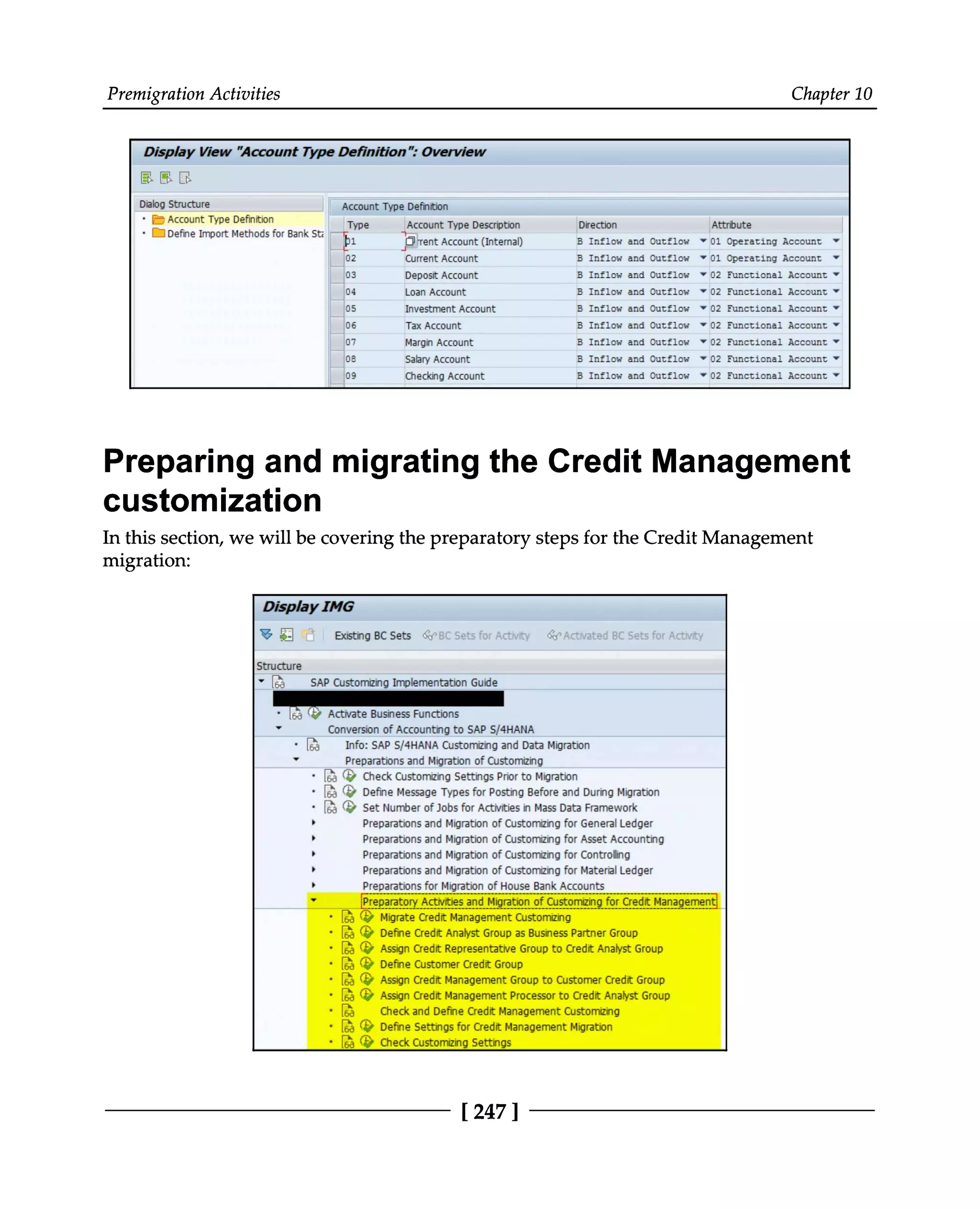 Premigration Activities Chapter 10
Preparing and migrating the Credit Management
customization
In this section, we will be covering the preparatory steps for the Credit Management
migration:
[247 ]
 