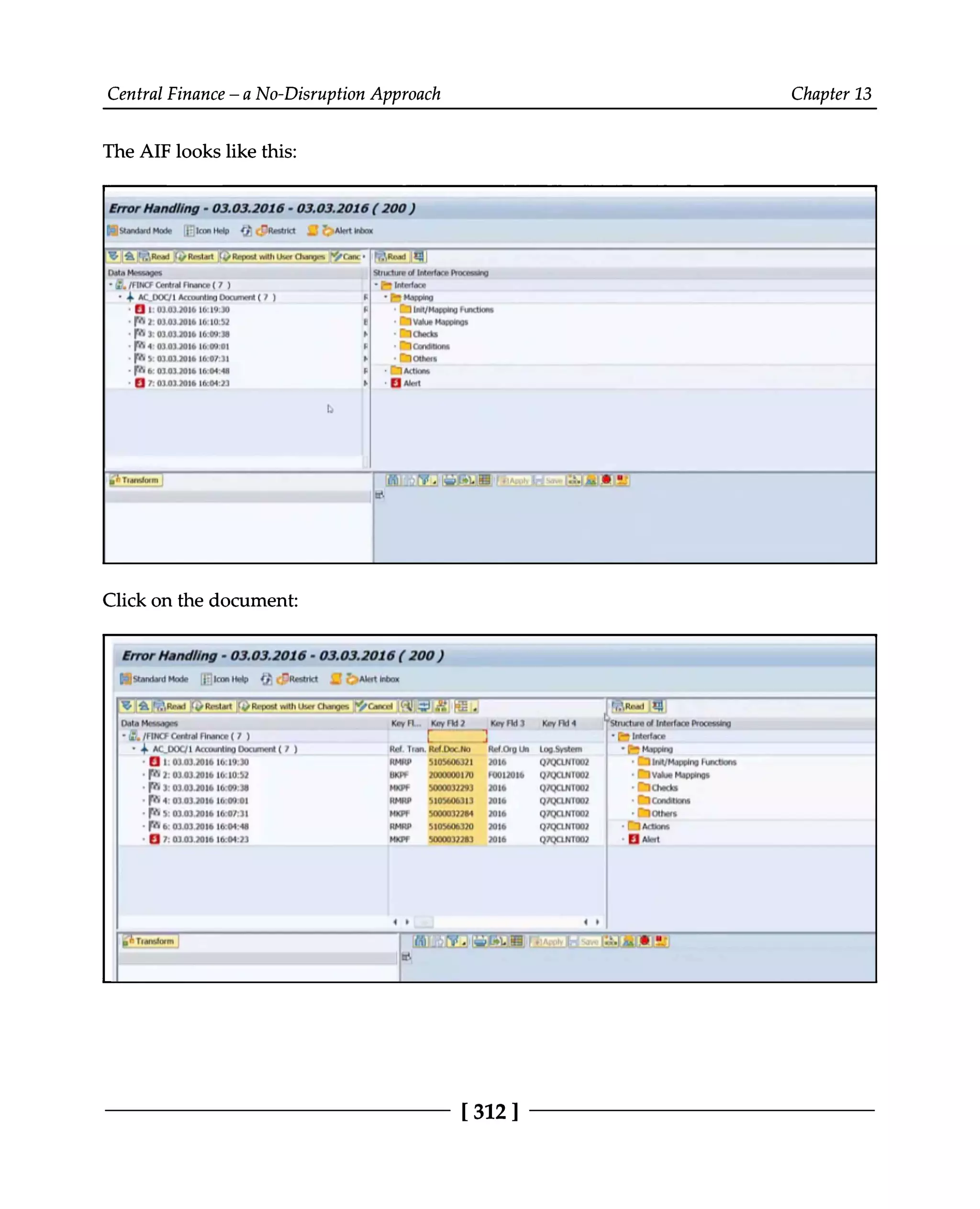 Central Finance – a No-Disruption Approach Chapter 13
The AIF looks like this:
Click on the document:
[312 ]
 
