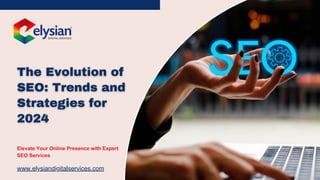 Elevate Your Online Presence with Expert
SEO Services
www.elysiandigitalservices.com
 