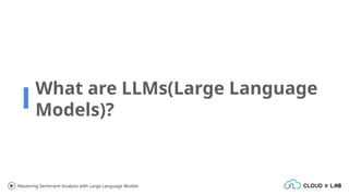Mastering Sentiment Analysis with Large Language Models.pptx