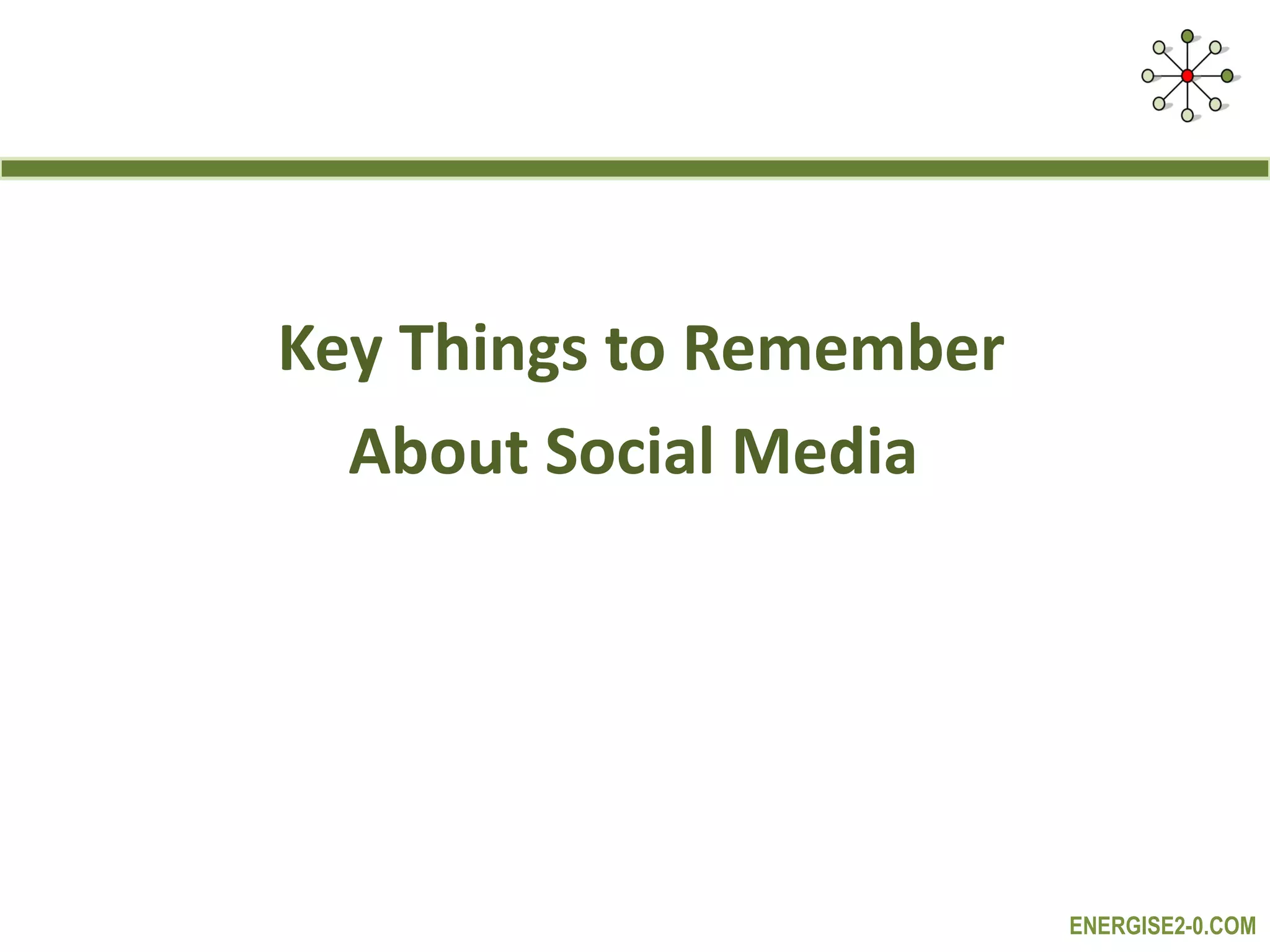 Key Things to Remember About Social Media  