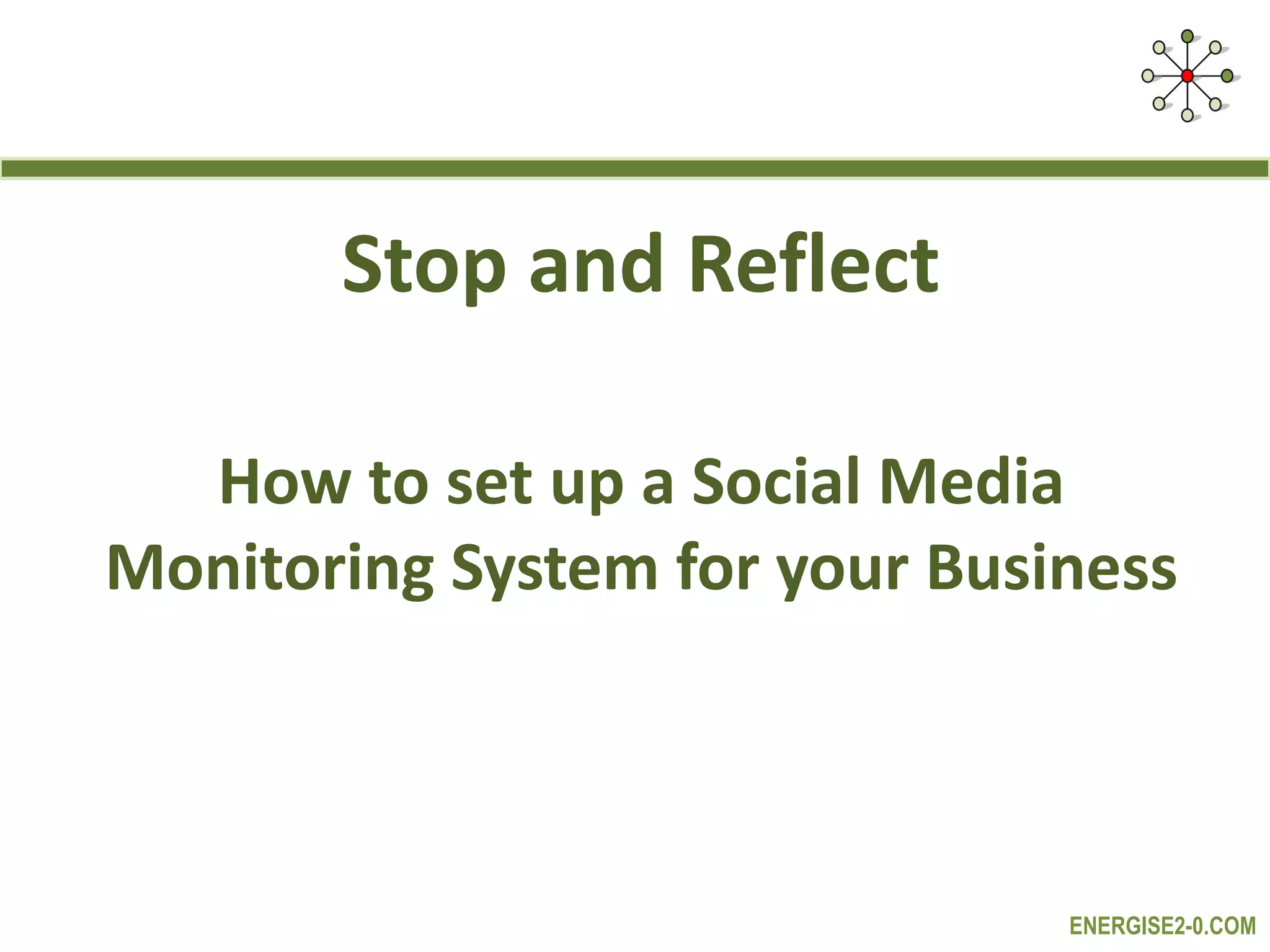 Stop and Reflect How to set up a Social Media Monitoring System for your Business 