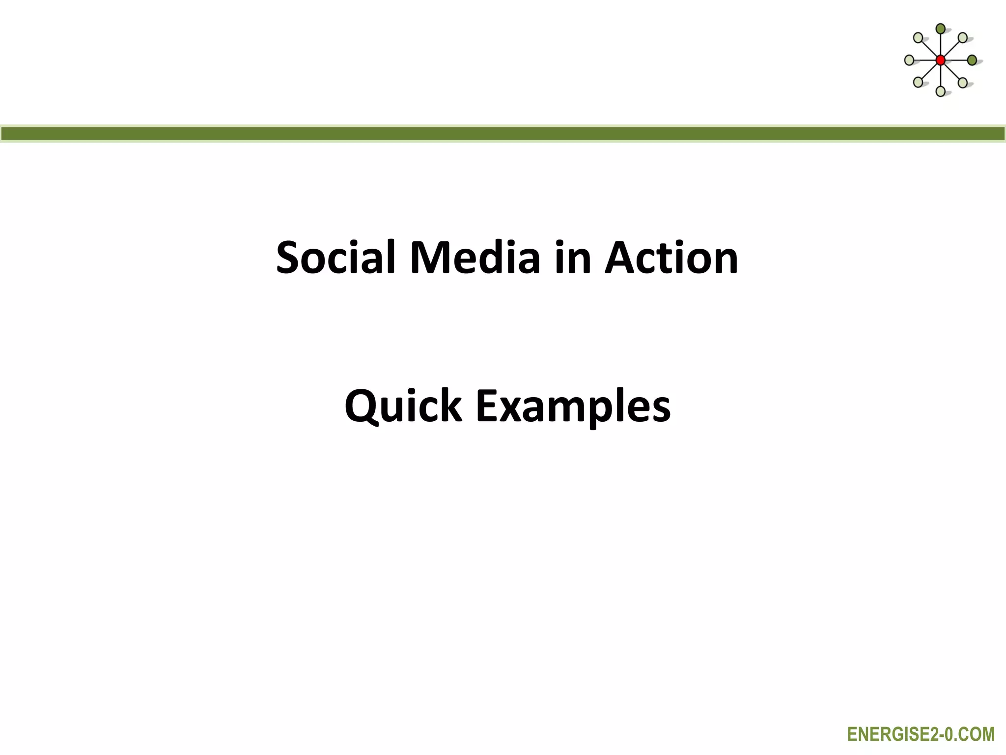 Social Media in Action Quick Examples 