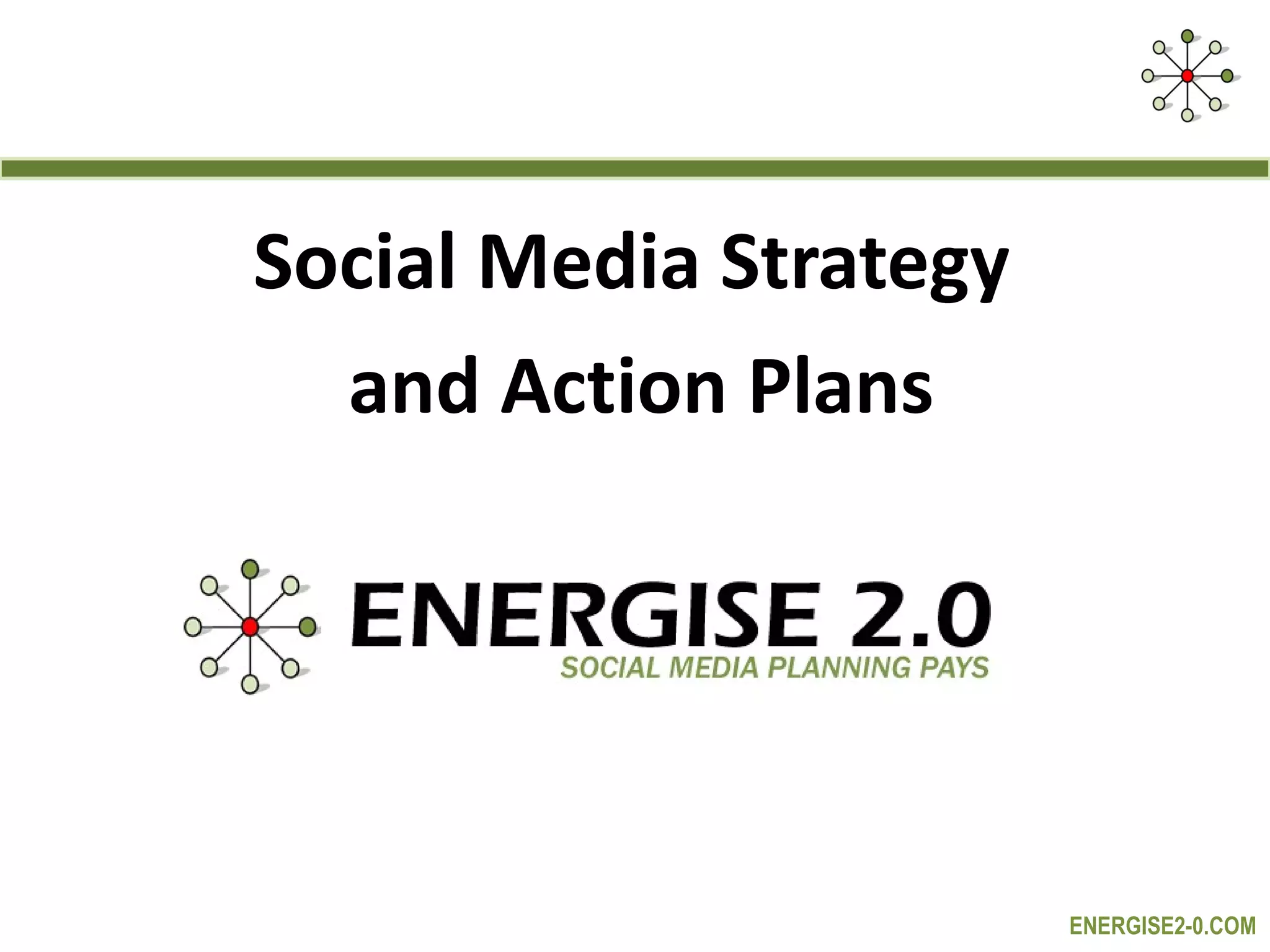 Social Media Strategy  and Action Plans 