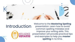 Mastering Spelling How To Avoid Common Mistakes Pptx Mastering Spelling How To Avoid Common Mistakes Pptx