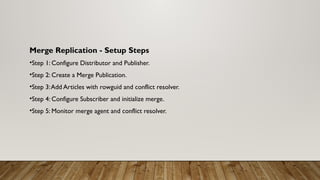 Mastering SQL Server Replication: Types, Setup & Troubleshooting | PPTX