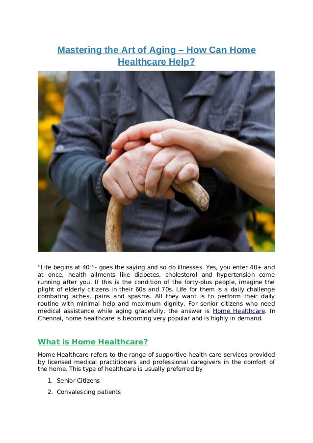 Mastering The Art Of Aging How Can Home Healthcare Help