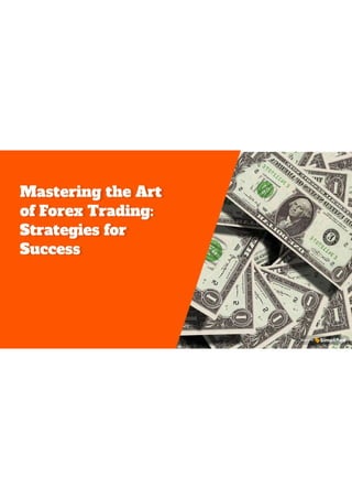 Mastering the Art of Forex Trading Strategies for Success.pdf